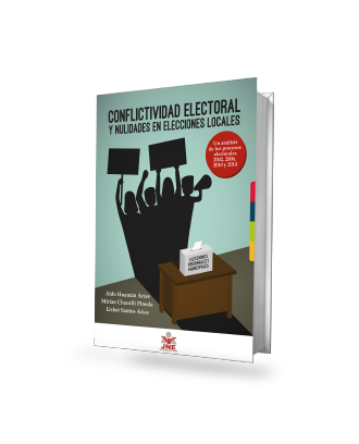 CONFLICTIVIDAD ELECTORAL Y NULIDADES EN ELECCIONES LOCALES